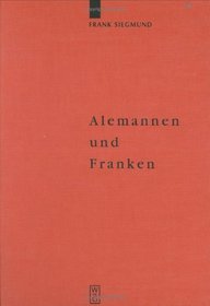 Alemannen Und Franken (Ergnzungsbnde zum Reallexikon der germanischen Altertumskunde)