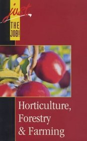Horticulture and Forestry (Just the job!)