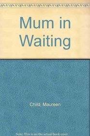 Mum in Waiting (Thorndike Large Print Silhouette Series)