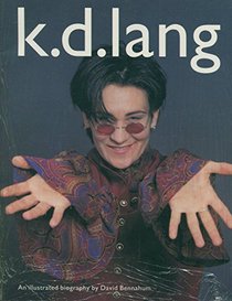 K.D. Lang: An Illustrated Biography