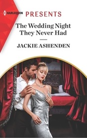 The Wedding Night They Never Had (Greeks' Race to the Altar, Bk 2) (Harlequin Presents, No 3941)