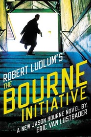 Robert Ludlum's (TM) The Bourne Initiative (Jason Bourne series)