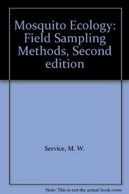 Mosquito Ecology: Field Sampling Methods, Second edition