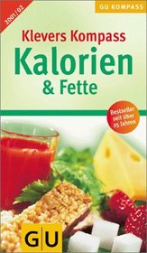 Kalorien und Fette 2001/02. Dickmachern auf der Spur.