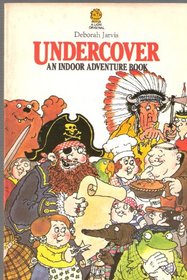 Undercover: An Indoor Adventure Book