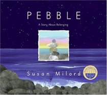 Pebble: A Story About Belonging (Julie Andrews Collection)