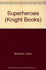 Superheroes (Knight Books)