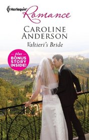 Valtieri's Bride: Valtieri's Bride / A Bride Worth Waiting For (Harlequin Romance, No 4312)