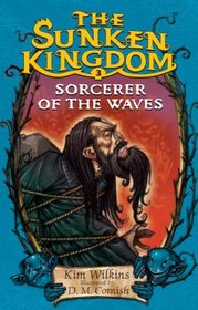 Sorcerer of the Waves (The Sunken Kingdom, Bk 3)