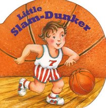 Little Slam Dunker (Chunky Shape Books - Little All Stars)