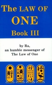 The Law of One, Book Three : By Ra an Humble Messenger (Law of One)