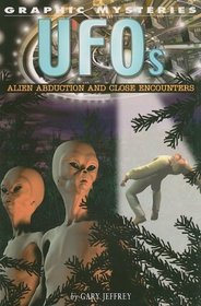 UFOs: Alien Abduction and Close Encounters (Graphic Mysteries)