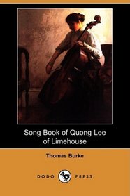 Song Book of Quong Lee of Limehouse (Dodo Press)