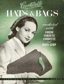 Corticelli Crochet Hats and Bags No. 47