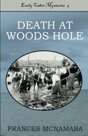 Death at Woods Hole: Emily Cabot Mysteries Book 4