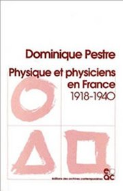 Physique et physiciens en France, 1918-1940 (Histoire des sciences et des techniques) (French Edition)