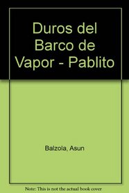 Duros del Barco de Vapor - Pablito (Spanish Edition)