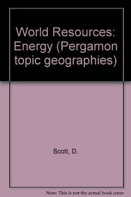 World Resources: Energy (Pergamon topic geographies)