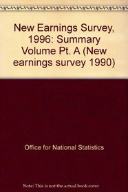 New Earnings Survey, 1996: Summary Volume Pt. A (New earnings survey 1990)