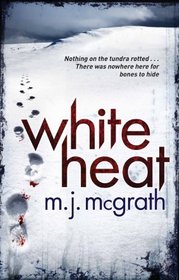 White Heat. Melanie McGrath