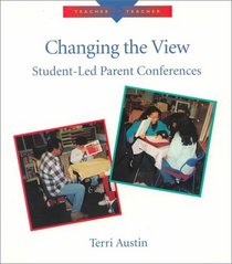 Changing the View : Student-Led Parent Conferences (Teacher to Teacher)