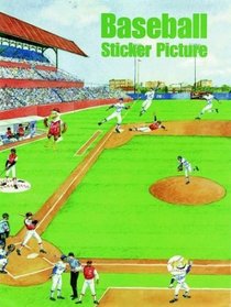 Baseball Sticker Picture: With 53 Reusable Peel-and-Apply Stickers (Sticker Picture Books)