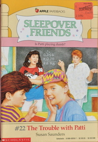 The Trouble With Patti (Sleepover Friends, No 22)