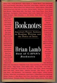 Booknotes: America's Finest Authors on Reading, Writing and the Power of Ideas