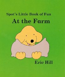 On the Farm (Spot's Little Book of Fun)