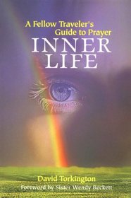 Inner Life: A Fellow Traveler's Guide to Prayer