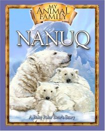 Nanuq (My Animal Family)