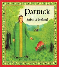 Patrick: Saint of Ireland