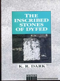 The Inscribed Stones of Dyfed