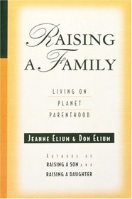 Raising a Family: Living on Planet Parenthood