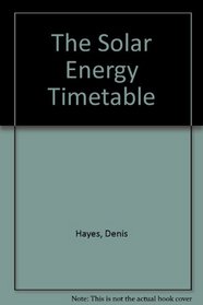 The Solar Energy Timetable (Worldwatch paper)