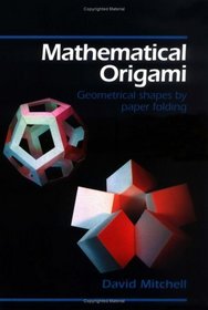 Mathematical Origami: Geometrical Shapes by Paper Folding