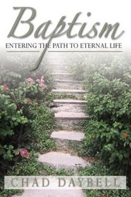 Baptism: Entering the Path to Eternal Life