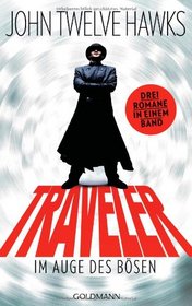 Traveler: Im Auge des Bosen die Traveler (The Traveler / The Dark River / The Golden City) (Fourth Realm, Bks 1-3) (German Edition)