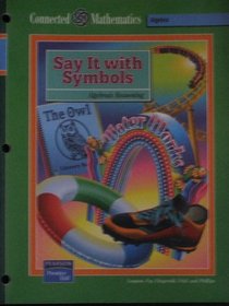 Connected Mathematics: Say It With Symbols