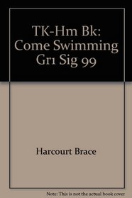 TK-Hm Bk: Come Swimming Gr1 Sig 99