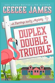 Duplex Double Trouble (A Flamingo Realty Mystery)
