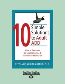 10 Simple Solutions to Adult ADD (EasyRead Large Edition)