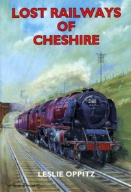 Lost Railways of Cheshire (Lost Railways)