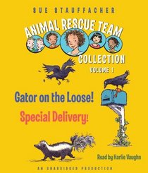 Animal Rescue Team Collection: Volume 1: #1: Gator on the Loose!; #2: Special Delivery!