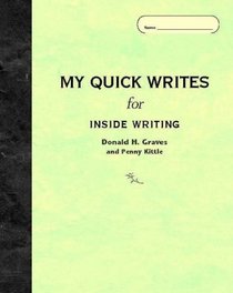 My Quick Writes: For INSIDE WRITING