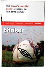 Master the Game: Soccer Striker (Football Association)