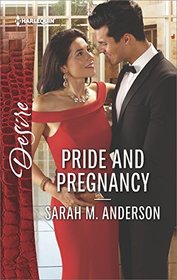 Pride and Pregnancy (Harlequin Desire, No 2511)