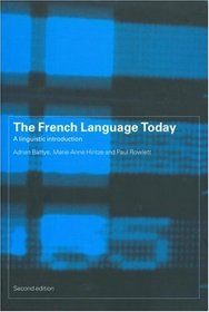 The French Language Today: A Linguistic Introduction, Second Edition