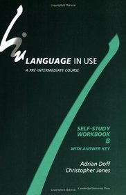 Language in Use Split Edition Pre-intermediate Self-study workbook B with answer key (Language in Use)