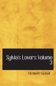 Sylvia's Lovers  Volume 3
